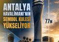 Antalya Havalimanı’nda Zirveye 31 Metre Kaldı